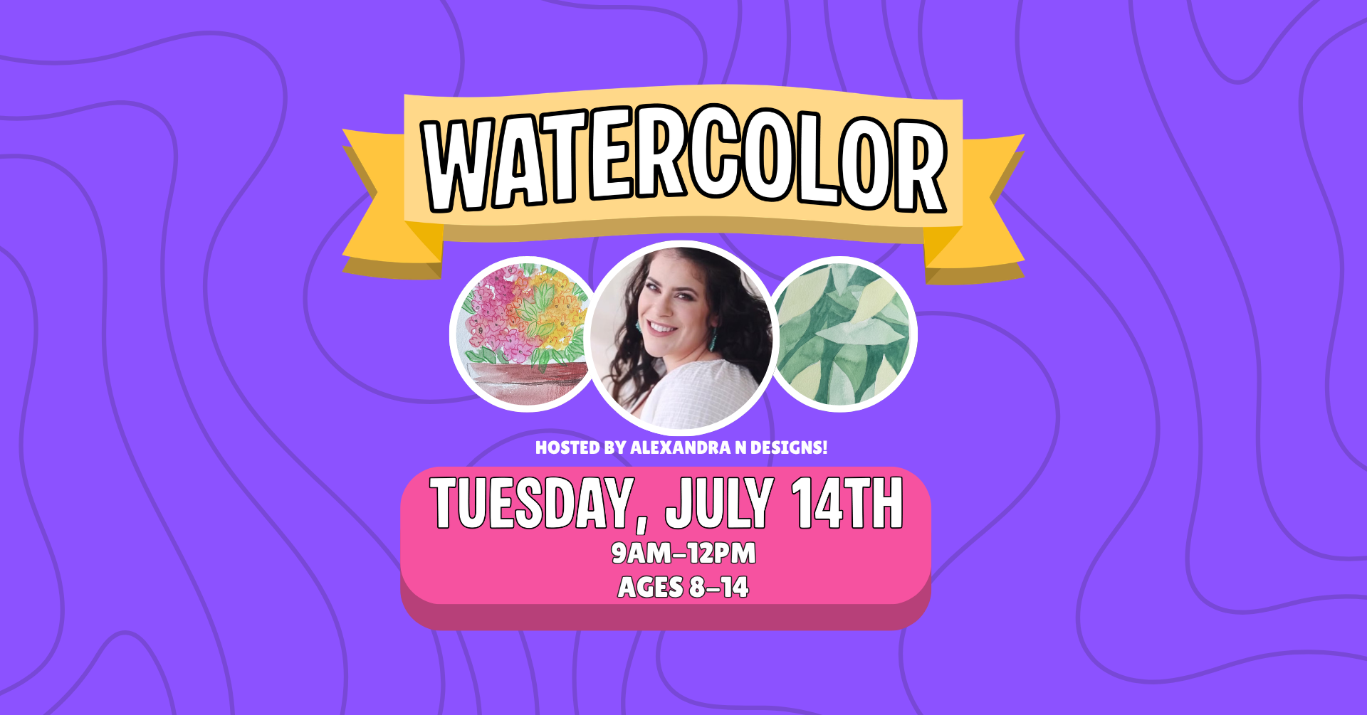Tues. 7/14: CAMP Watercolor @ Colors &amp; Cocktails Summer Art Camp Day 2!