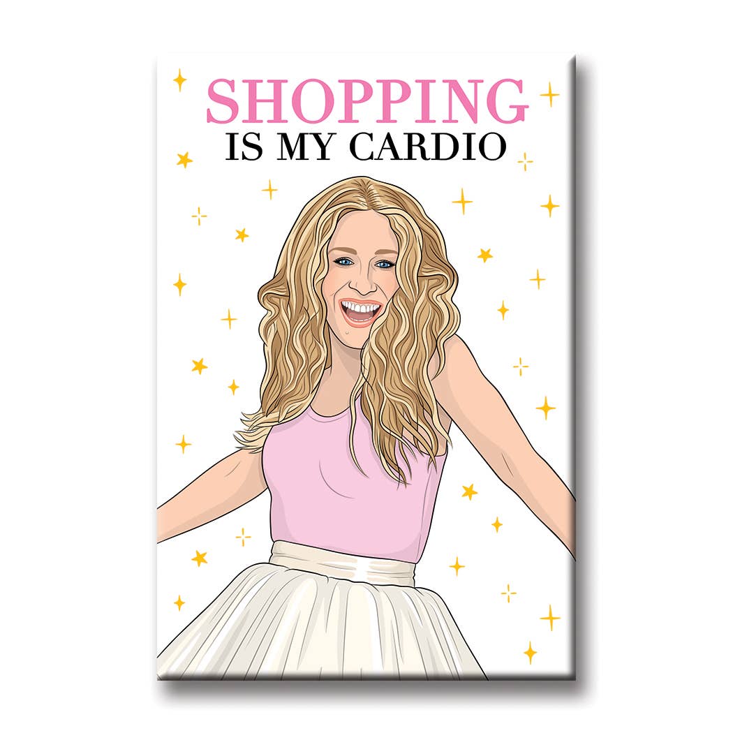 Shopping is my Cardio Magnet