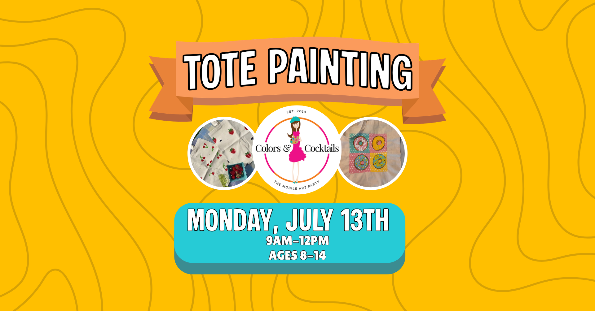 Mon. 7/13: Summer Tote Painting @ Colors &amp; Cocktails Art Camp Day 1!