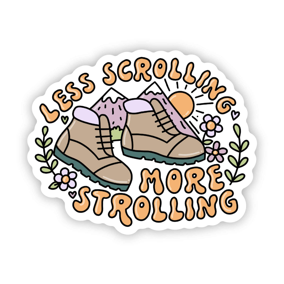 &quot;less scrolling more strolling&quot; sticker