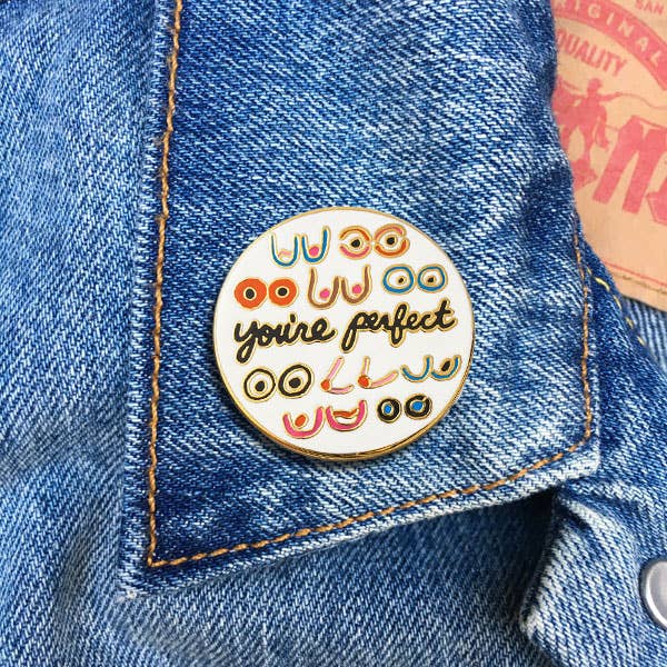 You&#39;re Perfect Boobs Pin