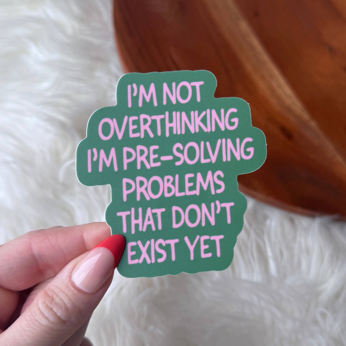 &quot;Not overthinking I&#39;m pre-solving problems&quot; Funny Sticker