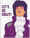 Prince Let’s Go Crazy Card