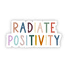 Radiate Positivity Colorful Sticker