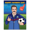 Ted Lasso Father&#39;s Day Card