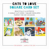 Cats To Love Square Flat Cards Set - 8 Pack