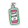 You&#39;re Killing It Hand Sanitizer Sticker