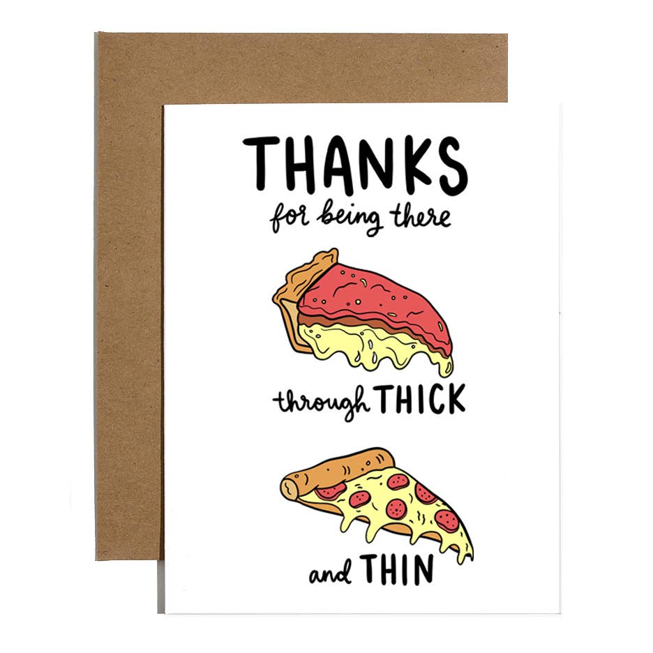 Through Thick &amp; Thin Pizza Card