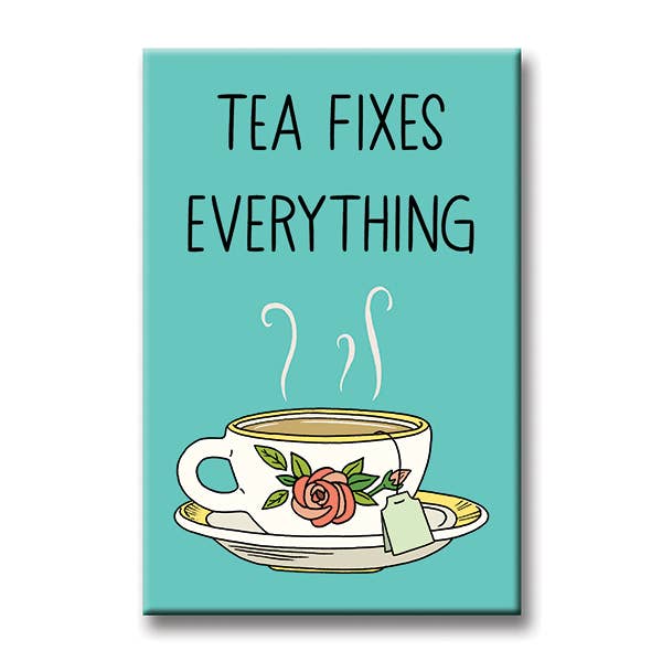 Tea Fixes Everything Magnet