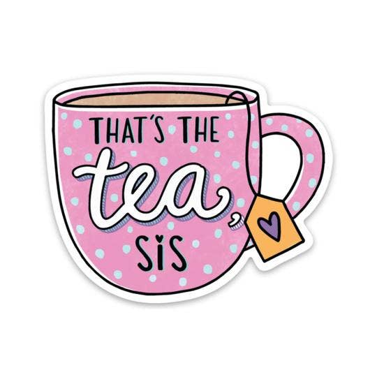 Thats The Tea Sis Sticker - Pink