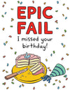 Epic Fail Belated Birthday Card