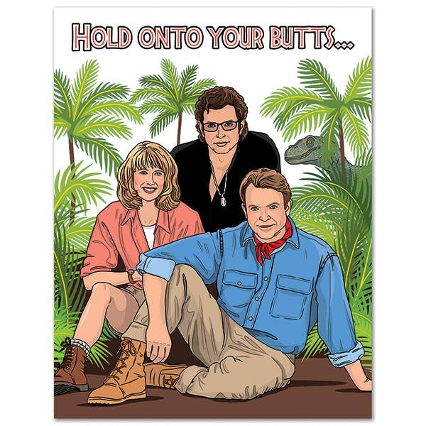 Hold Onto Your Butts Birthday Card